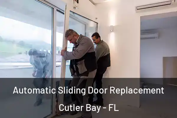  Automatic Sliding Door Replacement Cutler Bay - FL