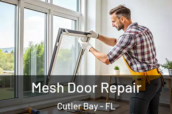 Mesh Door Repair Cutler Bay - FL