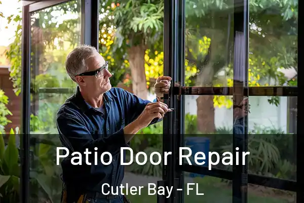  Patio Door Repair Cutler Bay - FL
