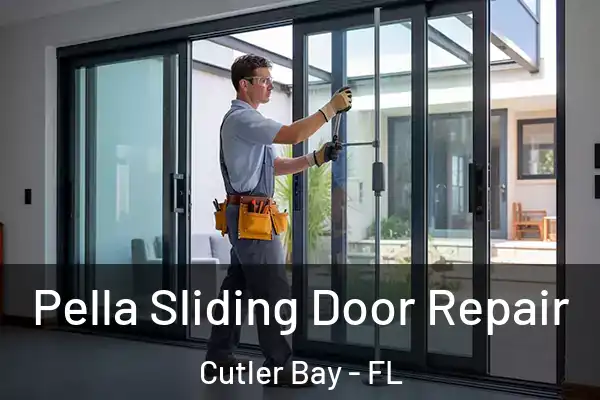  Pella Sliding Door Repair Cutler Bay - FL