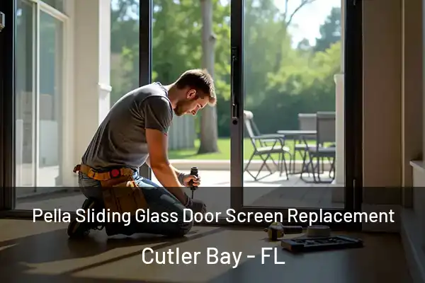 Pella Sliding Glass Door Screen Replacement Cutler Bay - FL