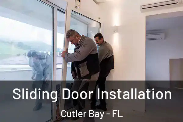 Sliding Door Installation Cutler Bay - FL