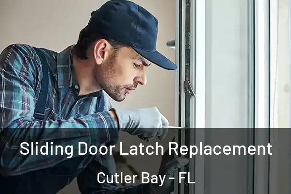 Sliding Door Latch Replacement Cutler Bay - FL