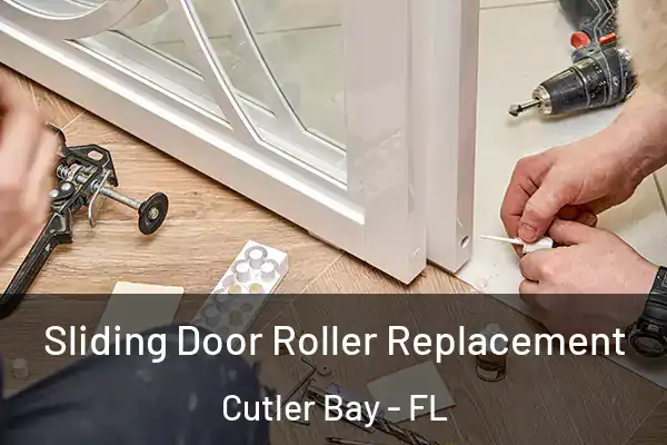  Sliding Door Roller Replacement Cutler Bay - FL