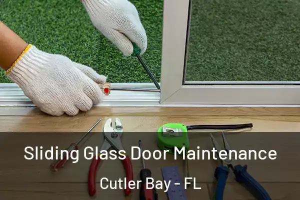  Sliding Glass Door Maintenance Cutler Bay - FL