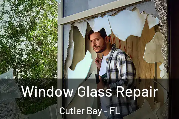Window Glass Repair Cutler Bay - FL