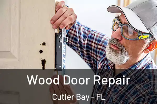  Wood Door Repair Cutler Bay - FL